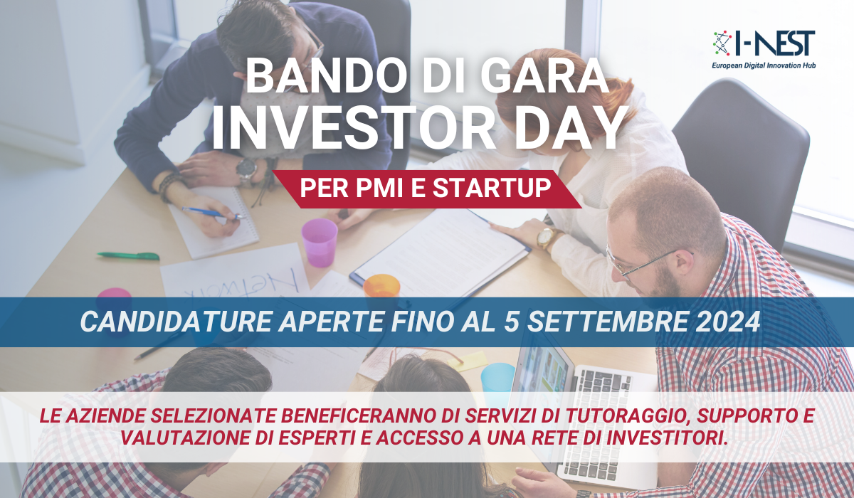 Nuovo bando di gara per imprese e startup: il secondo Investor Day di I-NEST