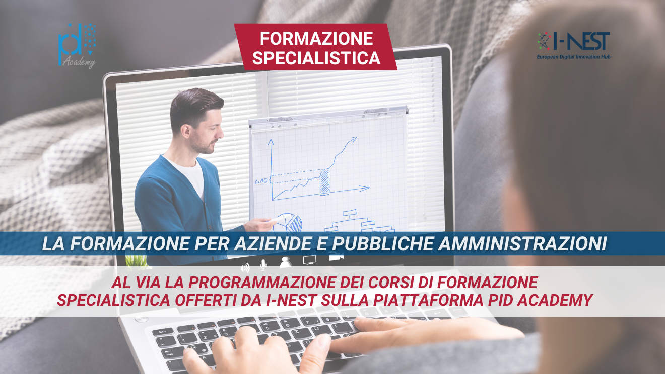 Al via la Formazione specialistica di I-NEST sulla piattaforma PID Academy